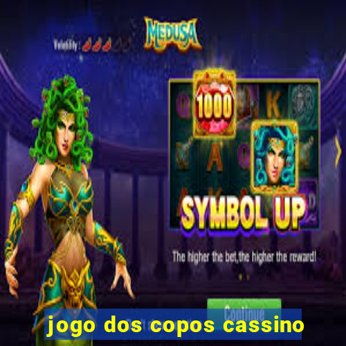 jogo dos copos cassino